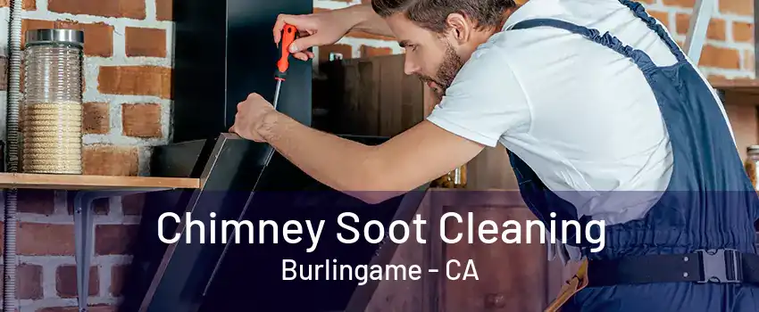 Chimney Soot Cleaning Burlingame - CA