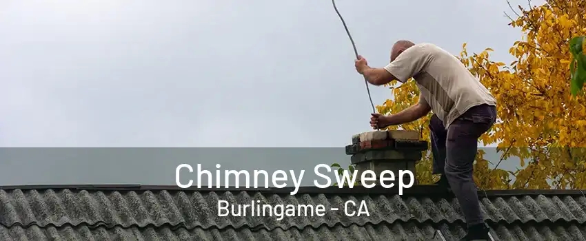 Chimney Sweep Burlingame - CA