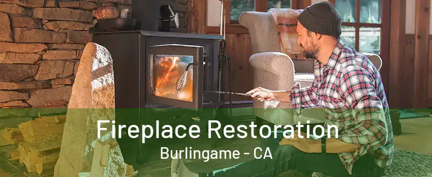 Fireplace Restoration Burlingame - CA