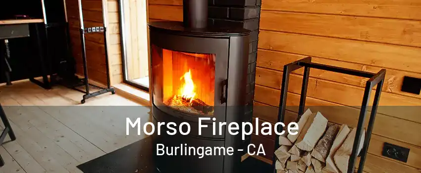 Morso Fireplace Burlingame - CA