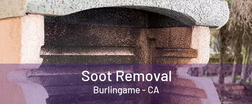 Soot Removal Burlingame - CA